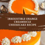 Orange Creamsicle Cheesecake Recipe