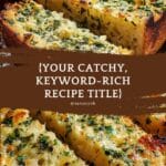 The Best Garlic Bread You’ll Ever Eat Recipe