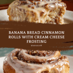 Banana Bread Cinnamon Rolls Recipe