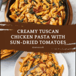 Tuscan Chicken Pasta Recipe