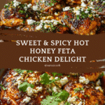 Hot Honey Feta Chicken Recipe