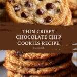 Thin Crispy Chocolate Chip Cookies Recipe