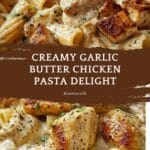 Creamy Garlic Butter Chicken and Rigatoni in Parmesan Sauce Recipe