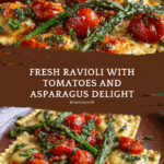 Ravioli with Tomatoes, Asparagus, Garlic, and Herbs Recipe