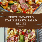 High Protein Italian Pasta Salad Recipe