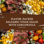 Balsamic Steak Gorgonzola Salad with Grilled Corn Recipe