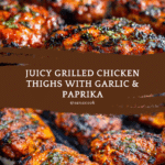 Grilled Boneless Chicken Thighs Recipe