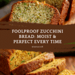 The BEST Zucchini Bread Recipe – Moist, Spiced & Foolproof Recipe