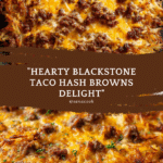 Blackstone Taco Hash Browns Recipe