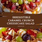 Caramel Crunch Cheesecake Fruit Salad Recipe
