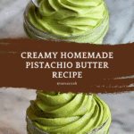 Homemade Pistachio Butter Recipe
