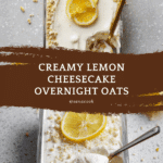 Lemon Cheesecake Overnight Oats Recipe