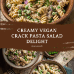 Vegan Crack Pasta Salad Recipe