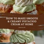 Pistachio Cream: The Ultimate Guide to Making and Using It Recipe