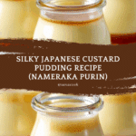 Nameraka Purin (Silky Japanese Custard Pudding) Recipe
