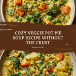 Veggie Pot Pie Soup: Comfort in a Bowl Without the Crust Recipe