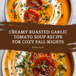 Creamy Roasted Garlic Tomato Soup Recipe