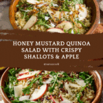 Honey Mustard Quinoa Apple Salad with Crispy Shallots Recipe