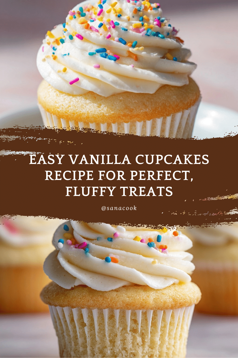 Easy Vanilla Cupcakes Fluffy Rich Perfectly Sweet Treats