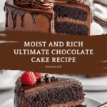 Ultimate Chocolate Cake Recipe