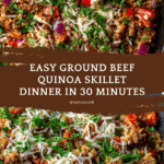 Easy Ground Beef Quinoa Skillet (30-Minutes) Recipe