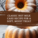 Hot Milk Cake Recipe