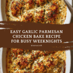 Easy Garlic Parmesan Chicken Bake Recipe